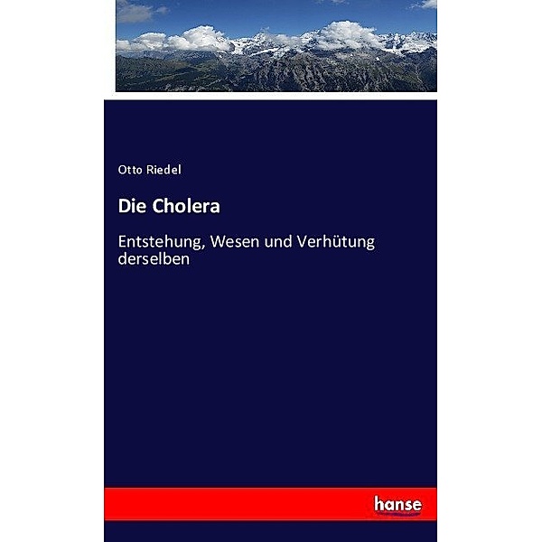 Die Cholera, Otto Riedel