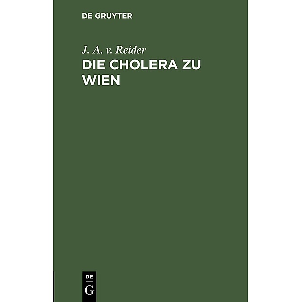 Die Cholera zu Wien, J. A. v. Reider