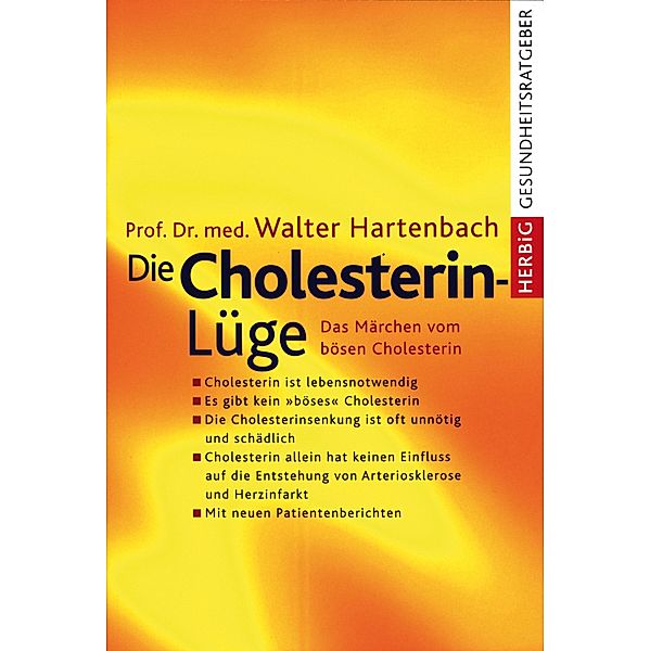 Die Cholesterin-Lüge / Herbig Gesundheitsratgeber, Walter Hartenbach