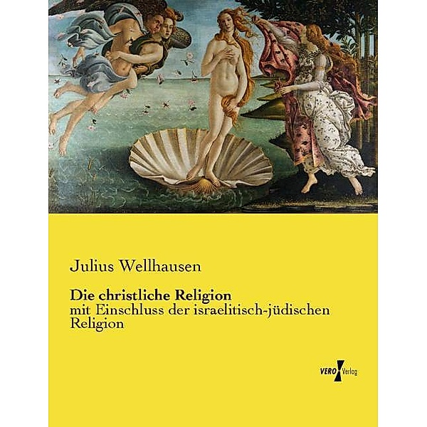Die christliche Religion, Julius Wellhausen