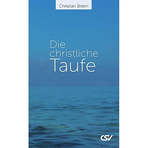 Die christliche Taufe, Christian Briem