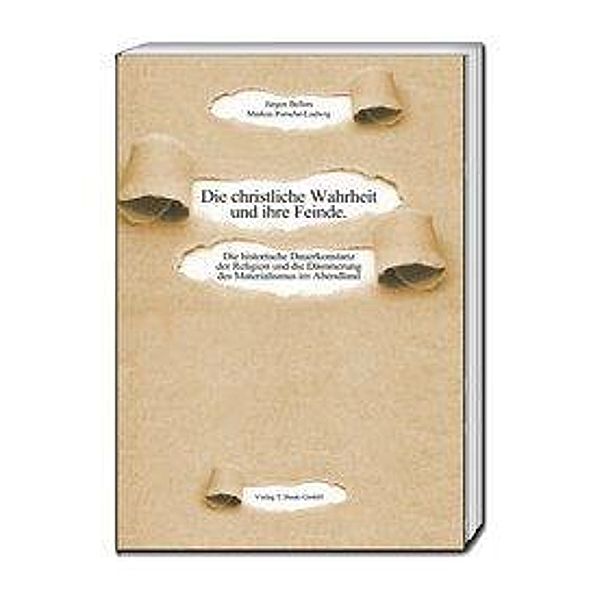 Die christliche Wahrheit und ihre Feinde, Jürgen Bellers, Markus Porsche-Ludwig