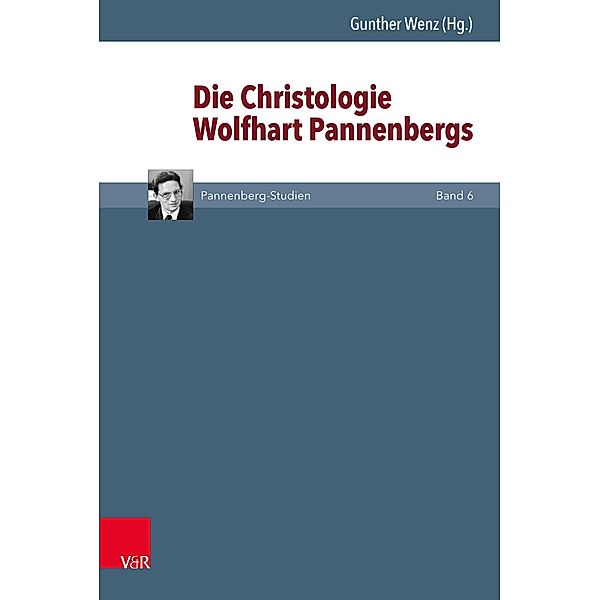 Die Christologie Wolfhart Pannenbergs