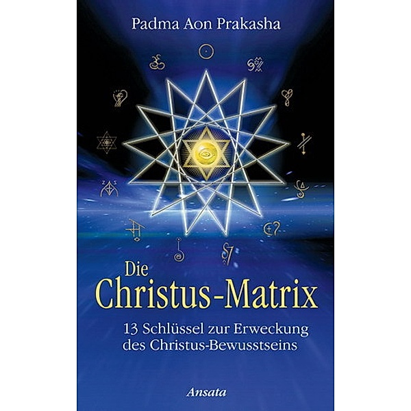 Die Christus-Matrix, Padma A. Prakasha