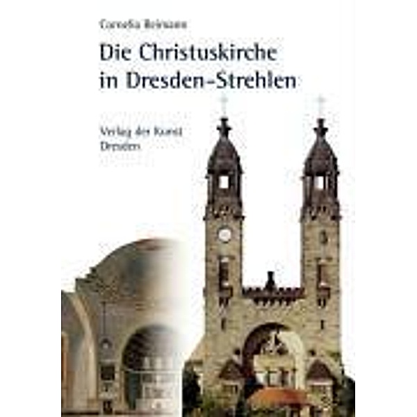 Die Christuskirche in Dresden-Strehlen, Cornelia Reimann