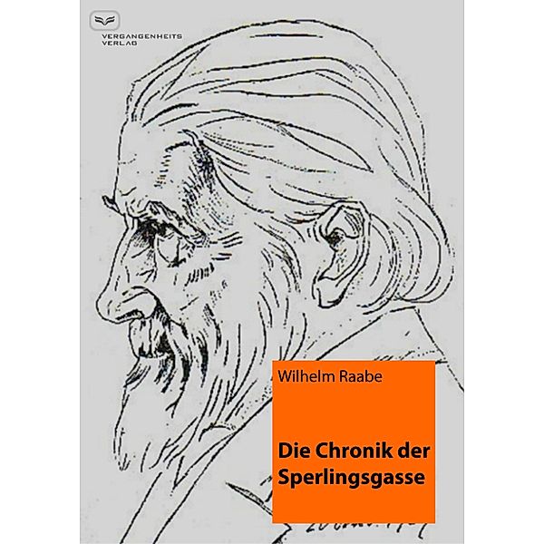 Die Chronik der Sperlingsgasse, Wilhelm Raabe