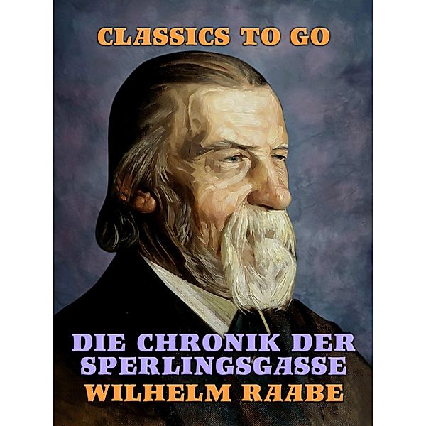 Die Chronik der Sperlingsgasse, Wilhelm Raabe