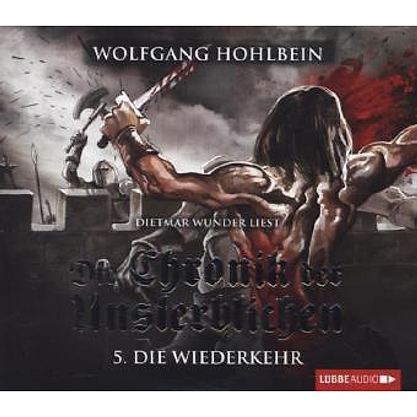 Die Chronik der Unsterblichen - 5 - Die Wiederkehr, Wolfgang Hohlbein