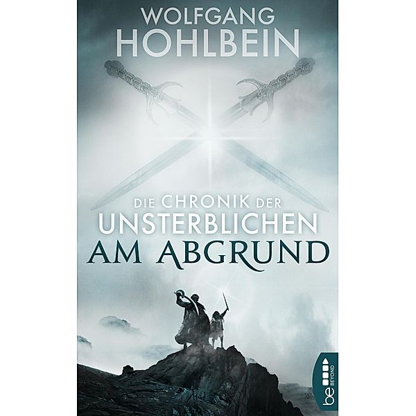 Die Chronik der Unsterblichen - Am Abgrund / Andrej und Abu Dun Bd.01, Wolfgang Hohlbein