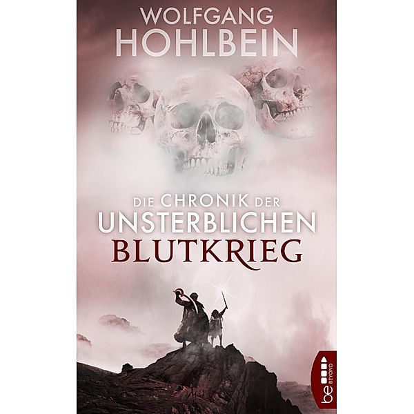 Die Chronik der Unsterblichen - Blutkrieg / Andrej und Abu Dun, Wolfgang Hohlbein