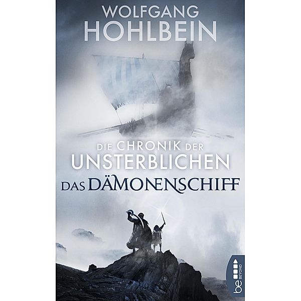 Die Chronik der Unsterblichen - Das Dämonenschiff / Die Chronik der Unsterblichen Bd.09, Wolfgang Hohlbein