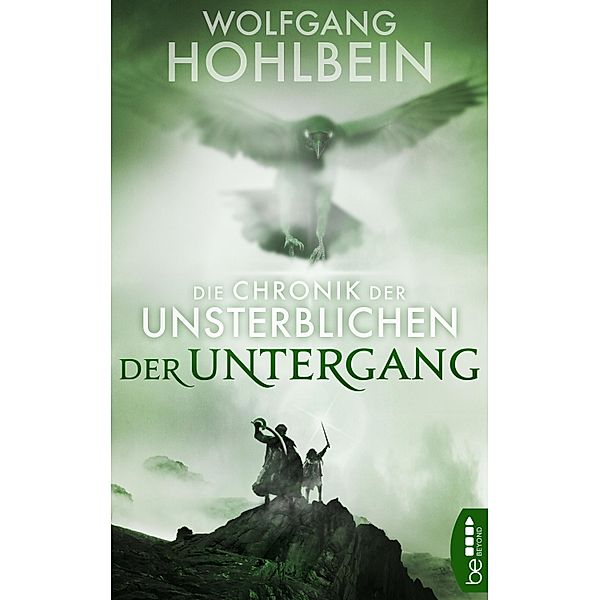 Die Chronik der Unsterblichen - Der Untergang / Die Chronik der Unsterblichen Bd.04, Wolfgang Hohlbein
