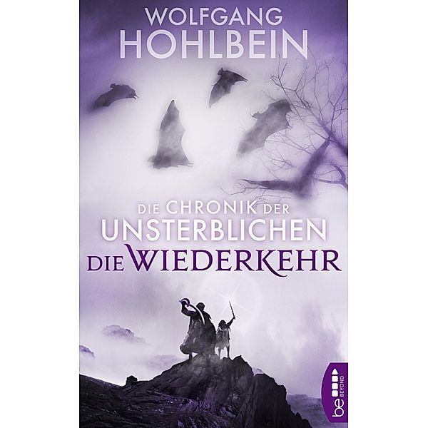 Die Chronik der Unsterblichen - Die Wiederkehr / Andrej und Abu Dun Bd.05, Wolfgang Hohlbein