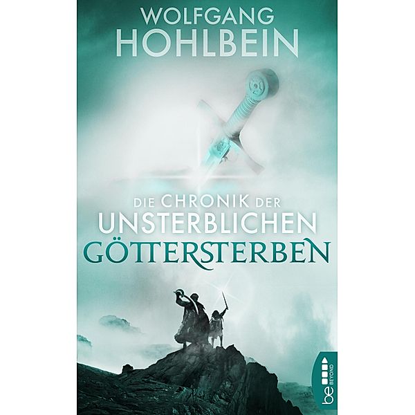 Die Chronik der Unsterblichen - Göttersterben / Andrej und Abu Dun Bd.10, Wolfgang Hohlbein
