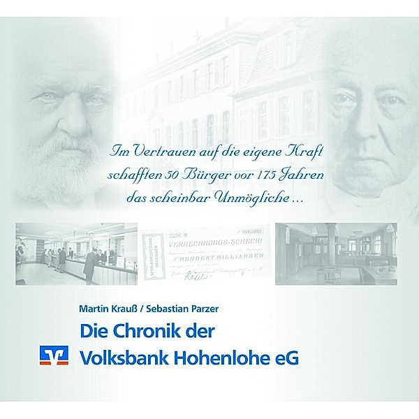 Die Chronik der Volksbank Hohenlohe eG, Martin Krauss, Sebastian Parzer