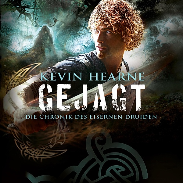 Die Chronik des Eisernen Druiden - 6 - Gejagt, Kevin Hearne