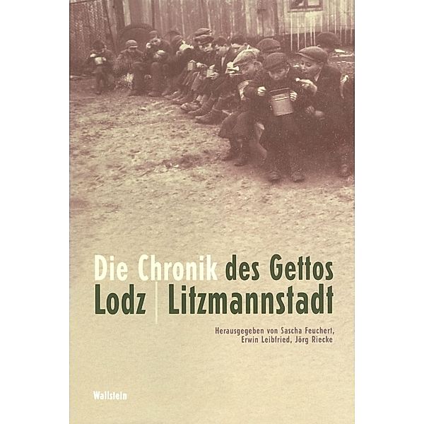 Die Chronik des Gettos Lodz / Litzmannstadt