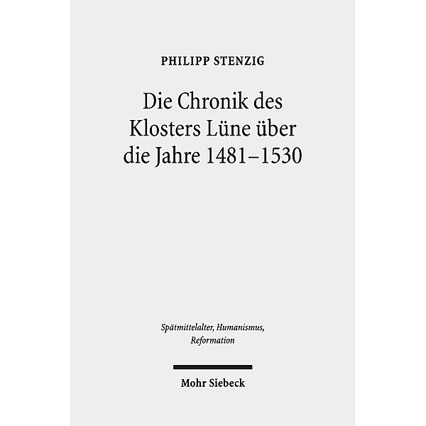 Die Chronik des Klosters Lüne über die Jahre 1481-1530, Philipp Stenzig