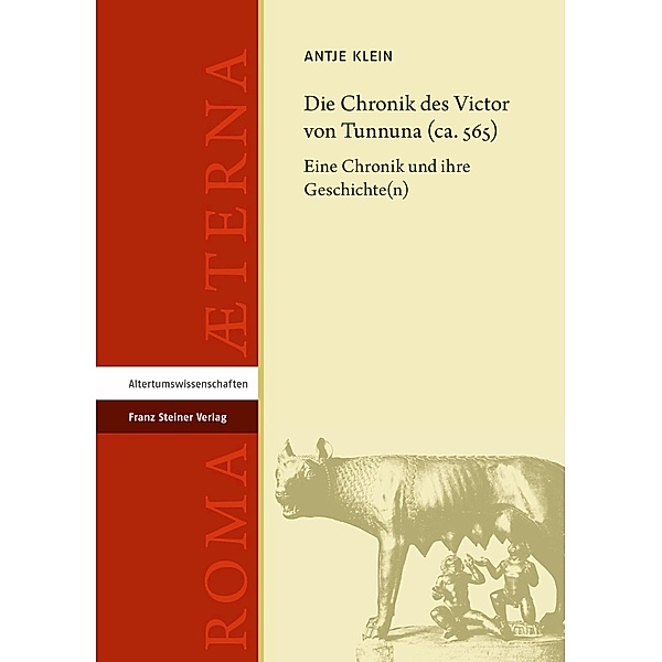 Die Chronik des Victor von Tunnuna (ca. 565), Antje Klein