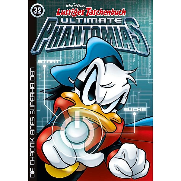 Die Chronik eines Superhelden / Lustiges Taschenbuch Ultimate Phantomias Bd.32, Walt Disney