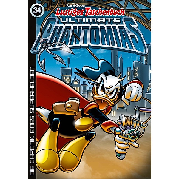 Die Chronik eines Superhelden / Lustiges Taschenbuch Ultimate Phantomias Bd.34, Walt Disney