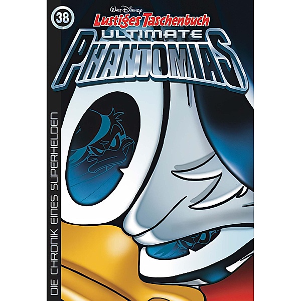 Die Chronik eines Superhelden / Lustiges Taschenbuch Ultimate Phantomias Bd.38, Walt Disney