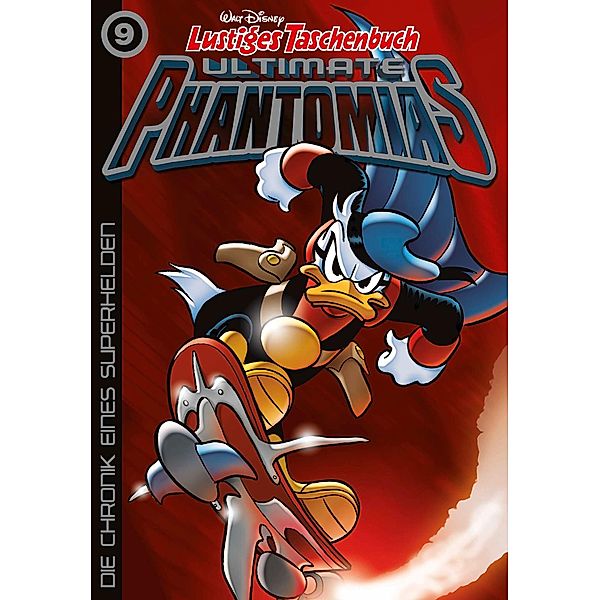 Die Chronik eines Superhelden / Lustiges Taschenbuch Ultimate Phantomias Bd.9, Walt Disney