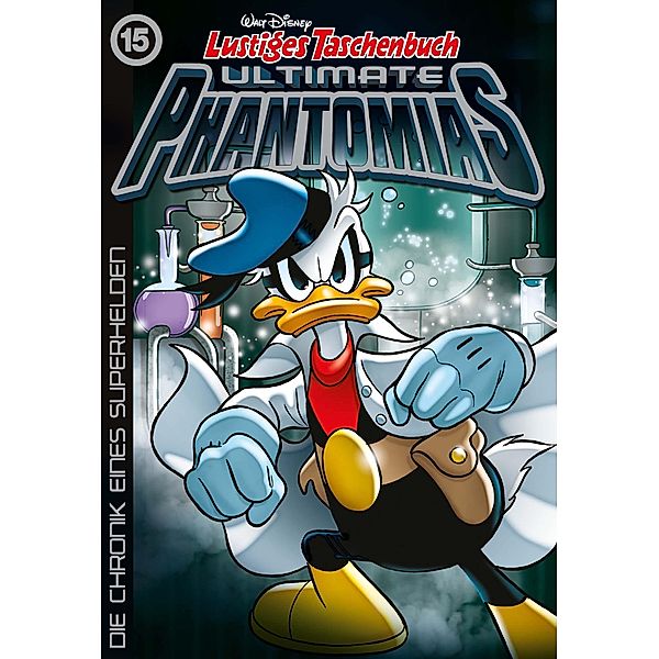 Die Chronik eines Superhelden / Lustiges Taschenbuch Ultimate Phantomias Bd.15, Walt Disney