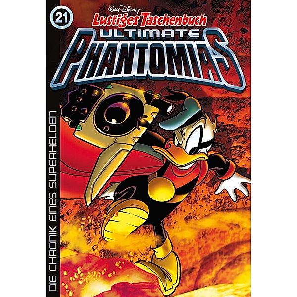 Die Chronik eines Superhelden / Lustiges Taschenbuch Ultimate Phantomias Bd.21, Walt Disney