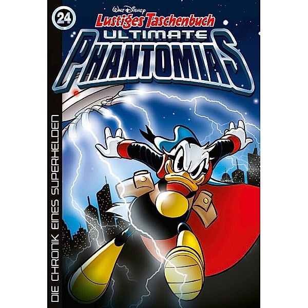 Die Chronik eines Superhelden / Lustiges Taschenbuch Ultimate Phantomias Bd.24, Walt Disney