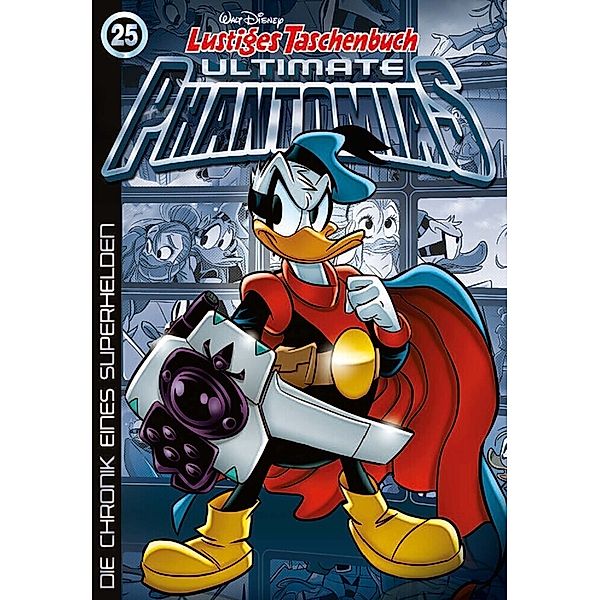 Die Chronik eines Superhelden / Lustiges Taschenbuch Ultimate Phantomias Bd.25, Walt Disney