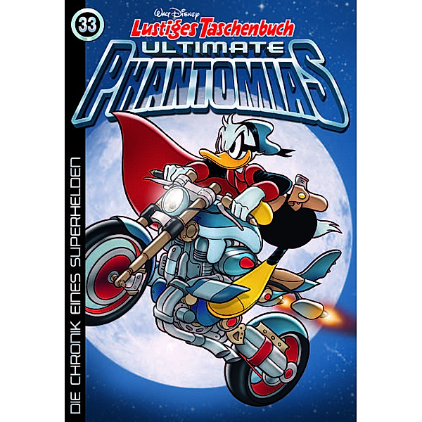 Die Chronik eines Superhelden / Lustiges Taschenbuch Ultimate Phantomias Bd.33, Walt Disney