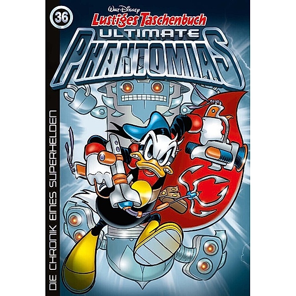 Die Chronik eines Superhelden / Lustiges Taschenbuch Ultimate Phantomias Bd.36, Walt Disney