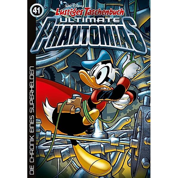 Die Chronik eines Superhelden / Lustiges Taschenbuch Ultimate Phantomias Bd.41, Walt Disney
