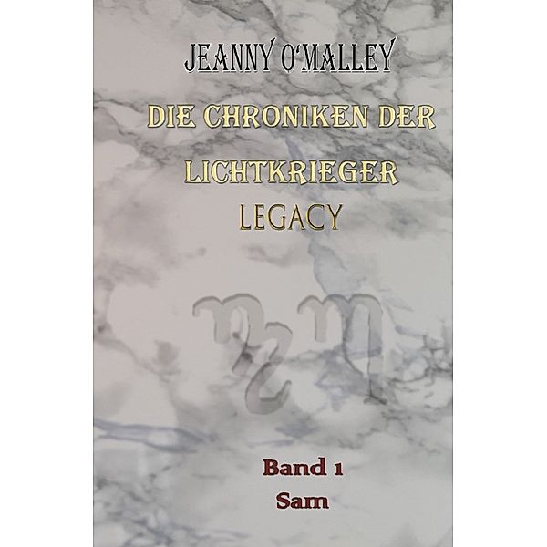 Die Chroniken der Lichtkrieger Legacy, Jeanny O'Malley