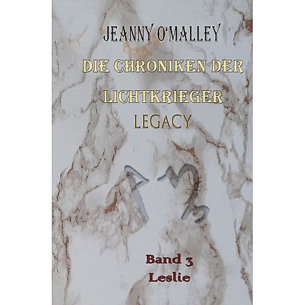 Die Chroniken der Lichtkrieger Legacy, Jeanny O'Malley