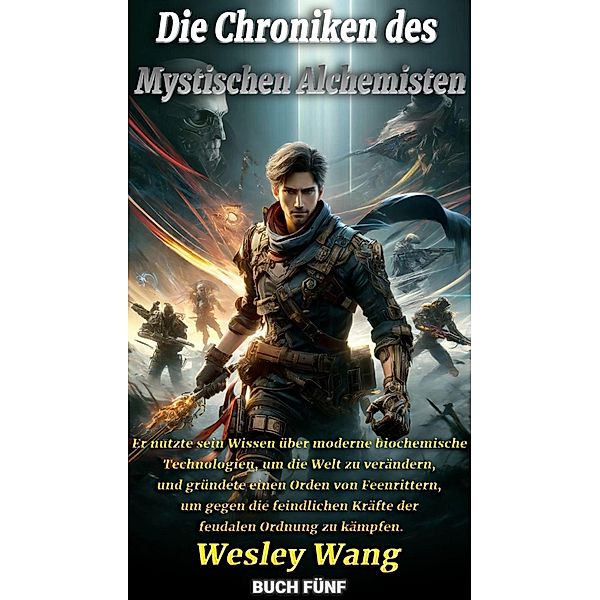 Die Chroniken des Mystischen Alchemisten / Die Chroniken des Mystischen Alchemisten, Chuzhong Wang