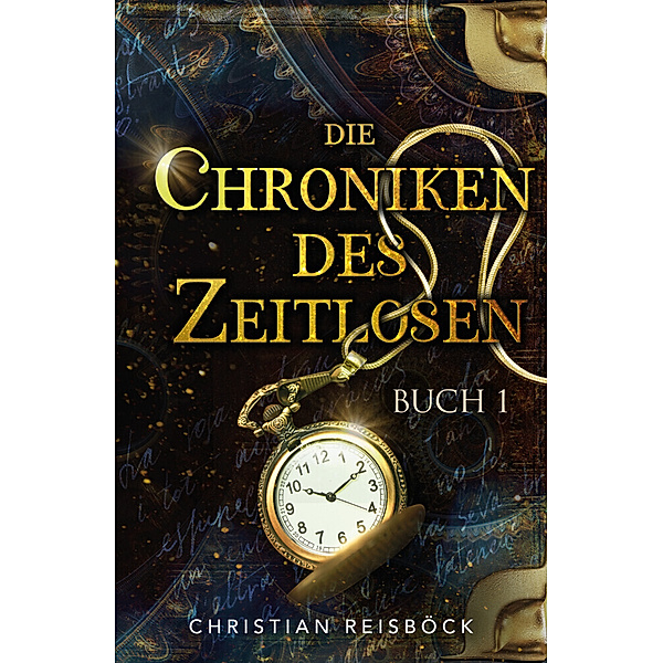 Die Chroniken des Zeitlosen, Christian Reisböck