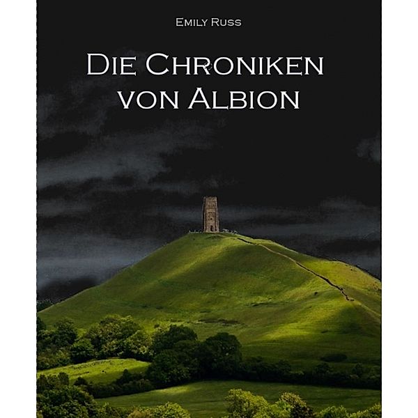 Die Chroniken von Albion, Emily Russ