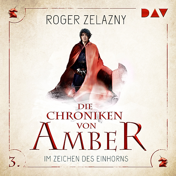 Die Chroniken von Amber - 3 - Im Zeichen des Einhorns, Roger Zalazny