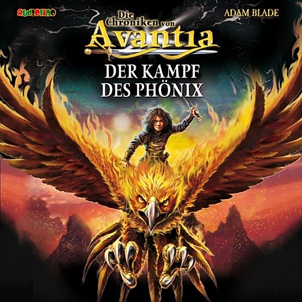 Die Chroniken von Avantia - 1 - Der Kampf des Phönix, Adam Blade