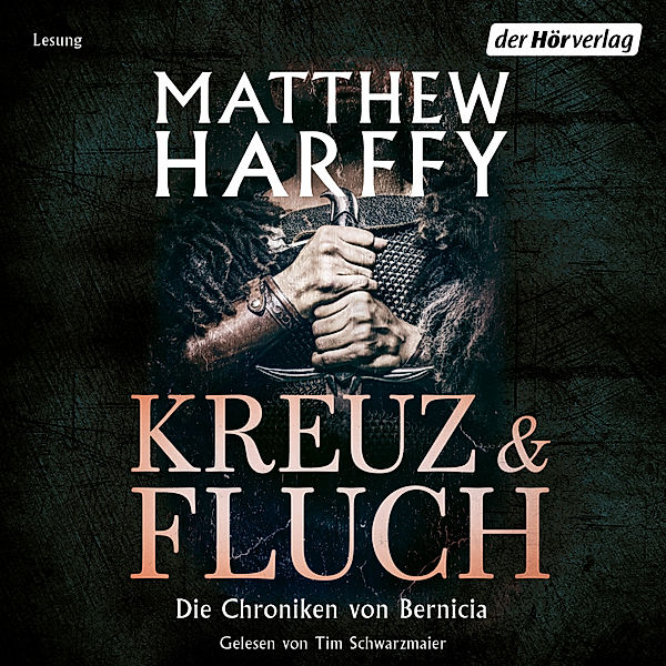 Die Chroniken von Bernicia - 2 - Kreuz und Fluch, Matthew Harffy