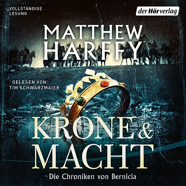 Die Chroniken von Bernicia - 3 - Krone und Macht, Matthew Harffy