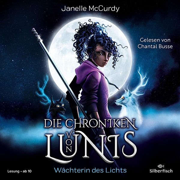 Die Chroniken von Lunis - 1 - Die Chroniken von Lunis – Wächterin des Lichts (Die Chroniken von Lunis 1), Janelle McCurdy