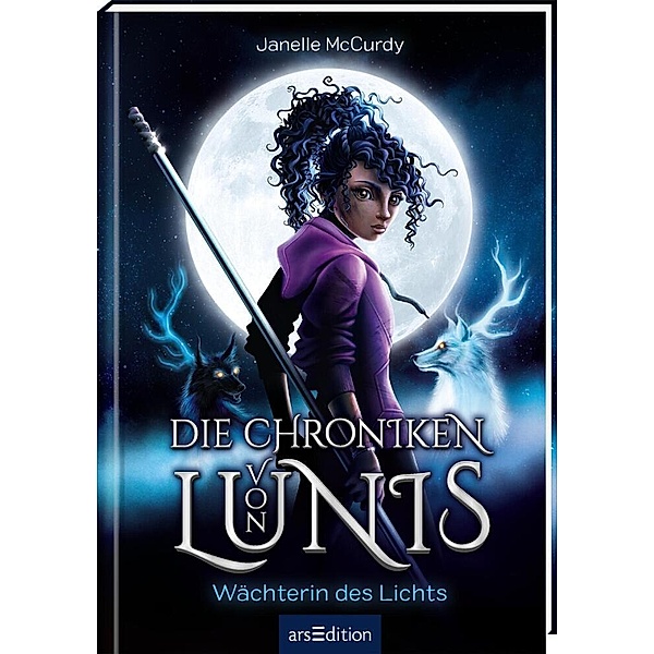 Die Chroniken von Lunis - Wächterin des Lichts (Die Chroniken von Lunis 1), Janelle McCurdy