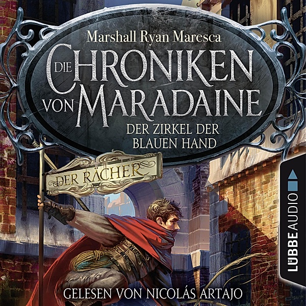 Die Chroniken von Maradaine - 1 - Der Zirkel der blauen Hand, Marshall Ryan Maresca