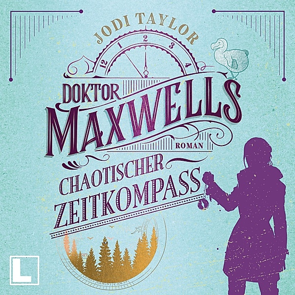 Die Chroniken von St. Mary's - 2 - Doktor Maxwells chaotischer Zeitkompass, Jodi Taylor