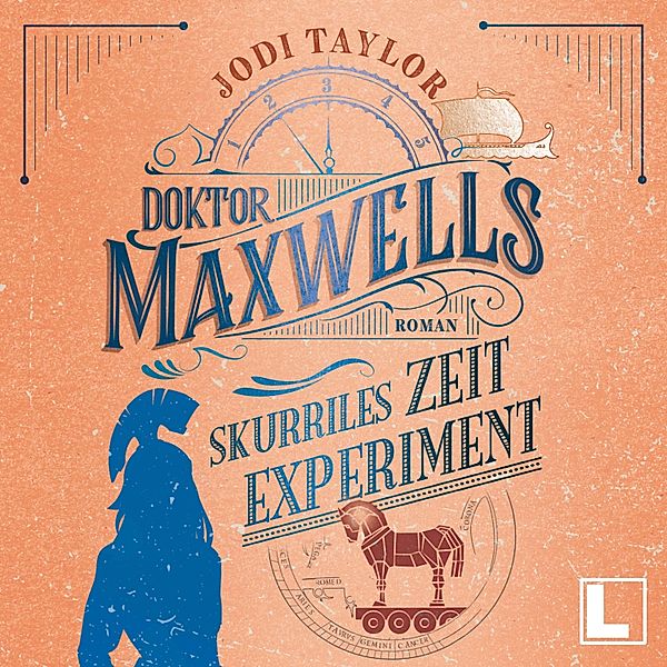 Die Chroniken von St. Mary's - 3 - Doktor Maxwells skurriles Zeitexperiment, Jodi Taylor