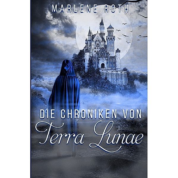 Die Chroniken von Terra Lunae, Marlene Roth