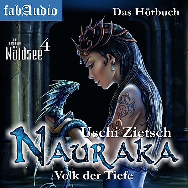 Die Chroniken von Waldsee - 4 - Nauraka - Volk der Tiefe, Uschi Zietsch